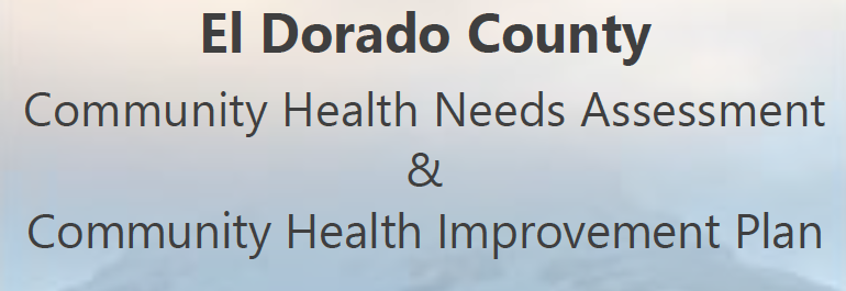 El Dorado County Community Health Needs Assessment and Community Health Improvement Plan